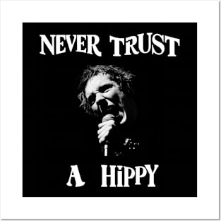 Never Trust a Hippy Posters and Art